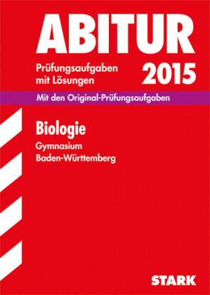 Abiturpr&uuml;fung Baden-W&uuml;rttemberg - Biologie - Peter Forster, Werner Lingg