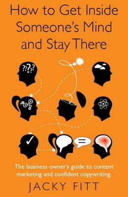 How to Get Inside Someone's Mind and Stay There