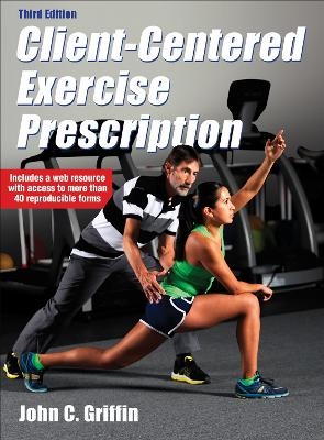 Client-Centered Exercise Prescription - John C. Griffin
