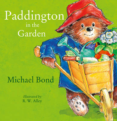 Paddington in the Garden - Michael Bond
