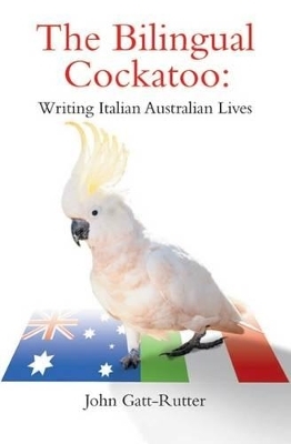 The Bilingual Cockatoo - John Gatt-Rutter
