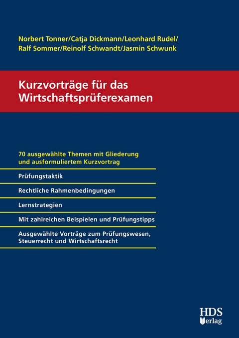 Kurzvortr&auml;ge f&uuml;r das Wirtschaftspr&uuml;ferexamen - Norbert Tonner, Catja Dickmann, Leonhard Rudel, Ralf Sommer, Reinolf Schwandt, Jasmin Schwunk