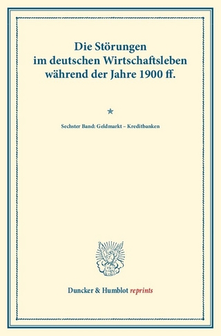 Die Störungen im deutschen Wirtschaftsleben während der Jahre 1900 ff.