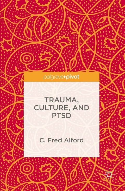 Trauma, Culture, and PTSD - C. Fred Alford