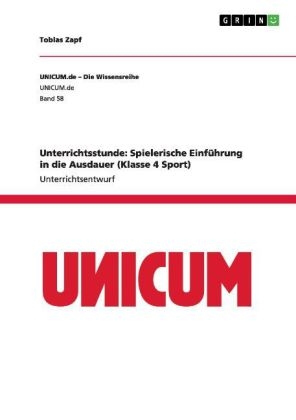 Unterrichtsstunde: Spielerische EinfÃ¼hrung in die Ausdauer (Klasse 4 Sport) - Tobias Zapf