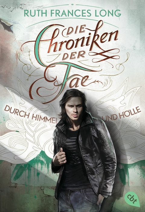 Die Chroniken der Fae - Durch Himmel und H&ouml;lle - Ruth Frances Long