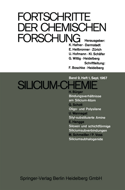 Fortschritte der Chemischen Forschung - Prof. Dr. K. Hafner, Prof. Dr. E. Heilbronner, Prof. Dr. U. Hofmann, Prof. Dr. Kl. Sch&auml;fer, Prof. Dr. G. Wittig