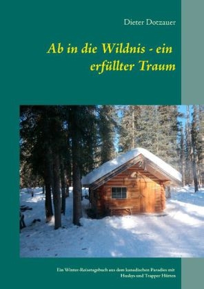 Ab in die Wildnis - ein erf&uuml;llter Traum