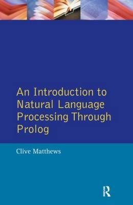 Introduction to Natural Language Processing Through Prolog -  Clive Matthews