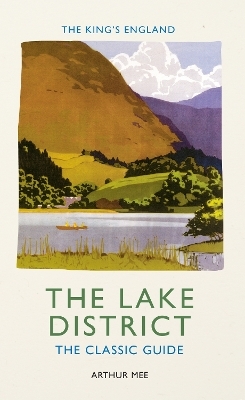 The King's England: The Lake District