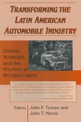 Transforming the Latin American Automobile Industry -  John T. Morris,  John P. Tuman