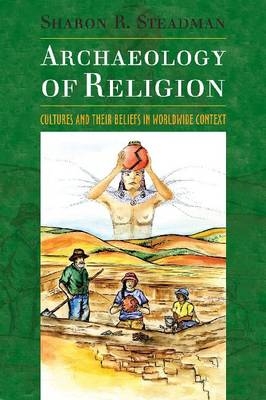 Archaeology of Religion -  Sharon R. Steadman