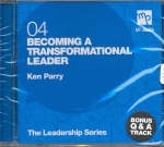 Becoming a Transformational Leader - Ken Parry