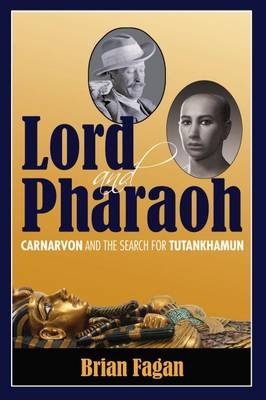 Lord and Pharaoh -  Brian Fagan