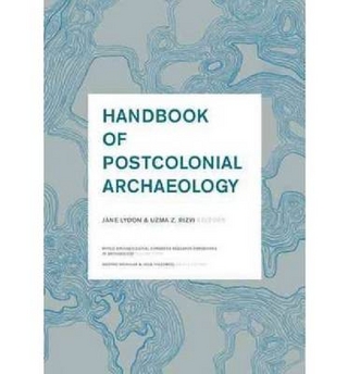 Handbook of Postcolonial Archaeology