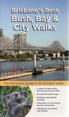 Brisbane's Best Bush, Bay & City Walks
