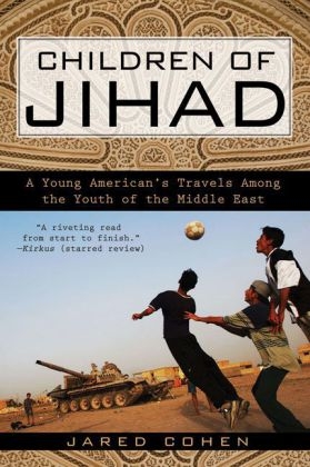 Children of Jihad -  Jared Cohen