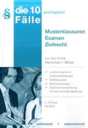 10 F&auml;lle - Musterklausuren Examen Zivilrecht - Karl E Hemmer, Achim W&uuml;st