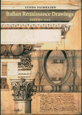 Italian Reniassance Drawings: Volumes I and Ii - Linda Fairbairn