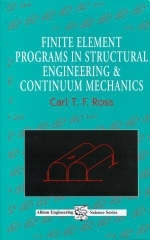Finite Element Programs in Structural Engineering and Continuum Mechanics - Carl T. F. Ross