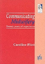 Communicating Midwifery - Caroline Flint