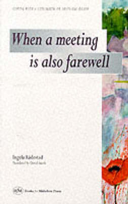 When a Meeting is Also a Farewell