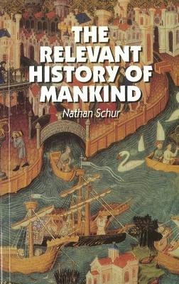 Relevant History of Mankind - Nathan Schur
