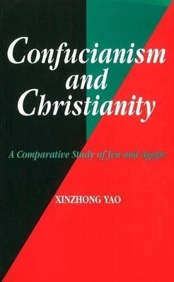 Confucianism and Christianity - Xinzhong Yao