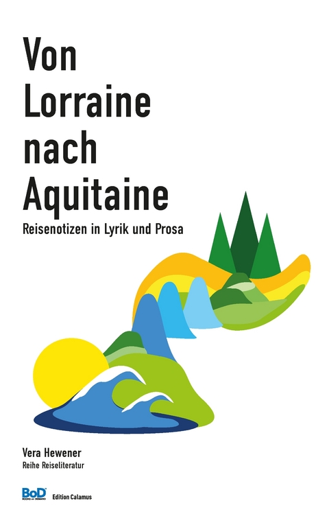 Von Lorraine nach Aquitaine - Vera Hewener