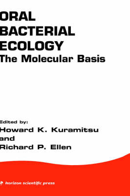 Oral Bacterial Ecology -  H.K. Kuramitsu and R.P. Ellen (Eds)