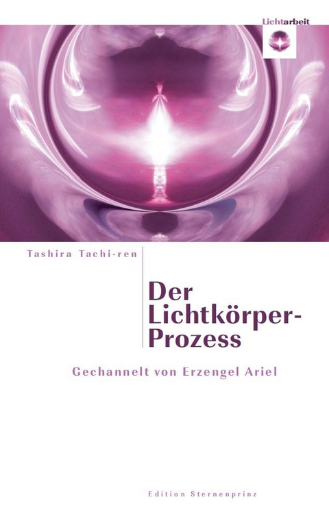 Der Lichtk&ouml;rper-Prozess -  Tashira Tachi-ren
