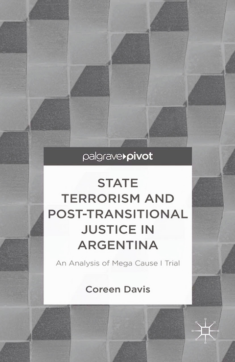 State Terrorism and Post-transitional Justice in Argentina: An Analysis of Mega Cause I Trial - C. Davis
