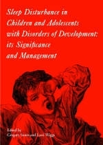 Sleep Disturbance in Children and Adolescents with Disorders of Development - Gregory Stores, Luci Wiggs