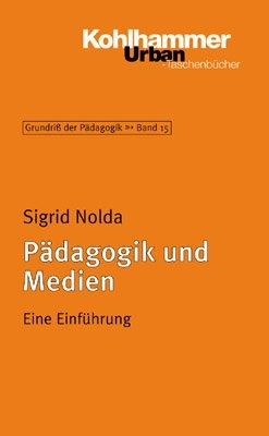 Grundriss der Pädagogik /Erziehungswissenschaft / Pädagogik und Medien