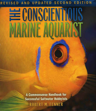 The Conscientious Marine Aquarist