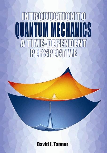 Introduction to Quantum Mechanics - David J. Tannor