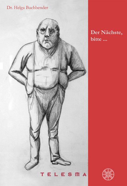 Der N&auml;chste, bitte... - Helga Buchbender