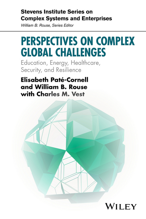 Perspectives on Complex Global Challenges - Elisabeth Pate-Cornell, William B. Rouse, Charles M. Vest