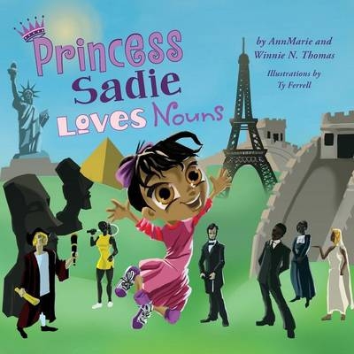 Princess Sadie Loves Nouns - Annmarie Thomas, Winnie N Thomas