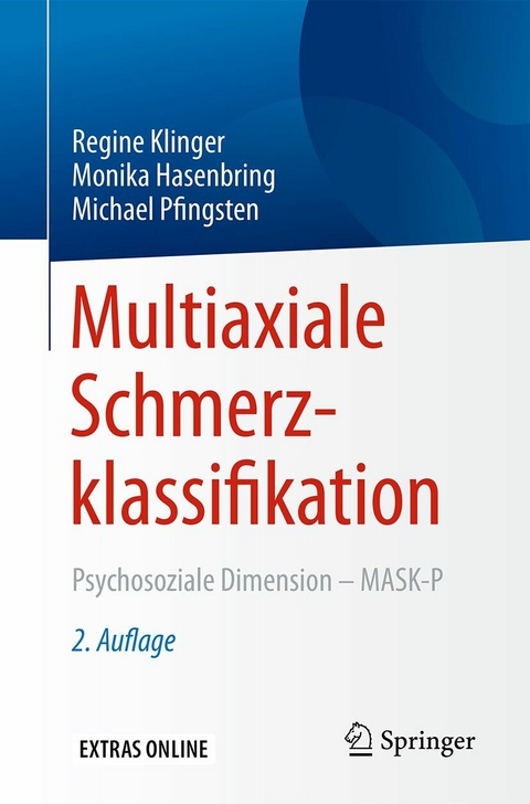 Multiaxiale Schmerzklassifikation - Regine Klinger, Monika Hasenbring, Michael Pfingsten