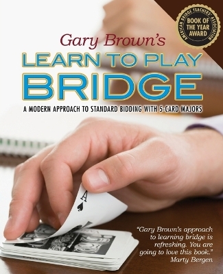 Learn to Play Bridge - Gary P. Brown