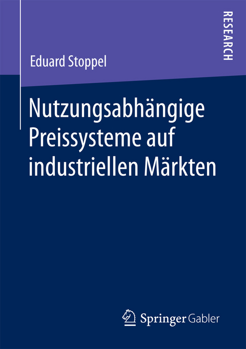 Nutzungsabhängige Preissysteme auf industriellen Märkten -  Eduard Stoppel