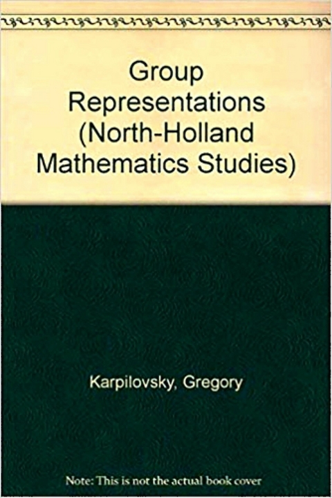 Group Representations -  Gregory Karpilovsky