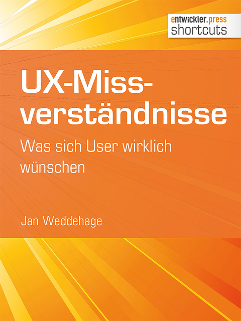 UX-Missverständnisse - Jan Weddehage