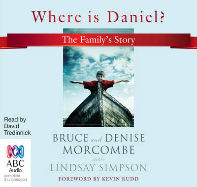 Where is Daniel? - Denise Morcombe, Bruce Morcombe