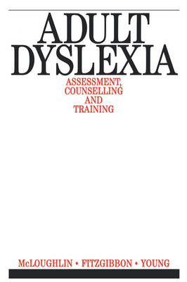 Adult Dyslexia - David McLoughlin, Gary Fitzgibbon, Vivienne Young