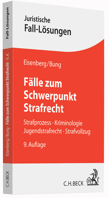 F&auml;lle zum Schwerpunkt Strafrecht - Ulrich Eisenberg, Jochen Bung