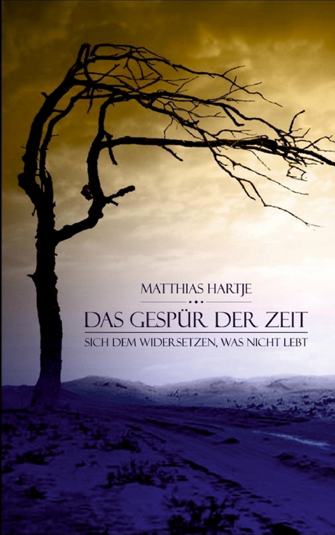 Das Gesp&uuml;r der Zeit - Matthias Hartje