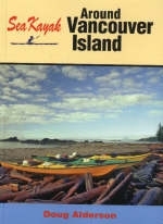 Sea Kayak Around Vancouver Island - Doug Alderson