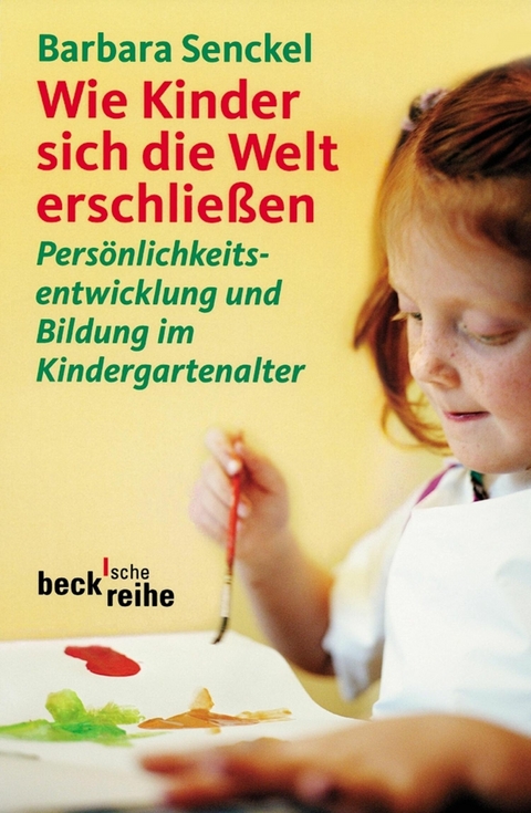 Wie Kinder sich die Welt erschlie&szlig;en - Barbara Senckel